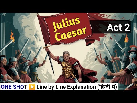 Julius Caesar ACT 2 (One Shot) - ICSE Class English | Line by Line explanation | English for All