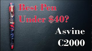 The Best Pen for Under $40? The Asvine C2000