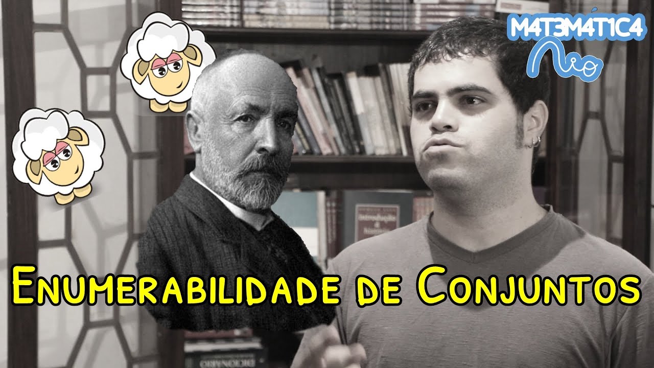 ENUMERABILIDADE DE CONJUNTOS - Alguns Infinitos São Maiores que os Outros | Matemática Rio