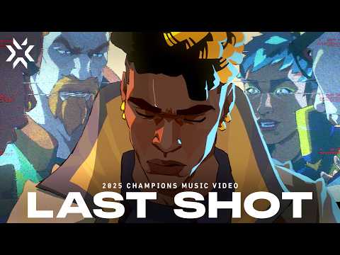 Last Shot ft. templuv & 347aidan (Official Music Video) // VALORANT Champions 2025