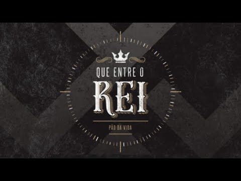Que entre o Rei • Ft Dunga • Ministério Adoração e Vida