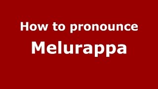 How to pronounce Melurappa