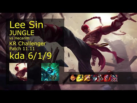 Lee Sin Jungle vs Hecarim - KR Challenger 6/1/9 Patch 11.11 Gameplay // [롤] 리 신 vs 헤카림 정글