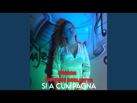 Si A Cumpagna (feat. Giovanni Gagliotta)