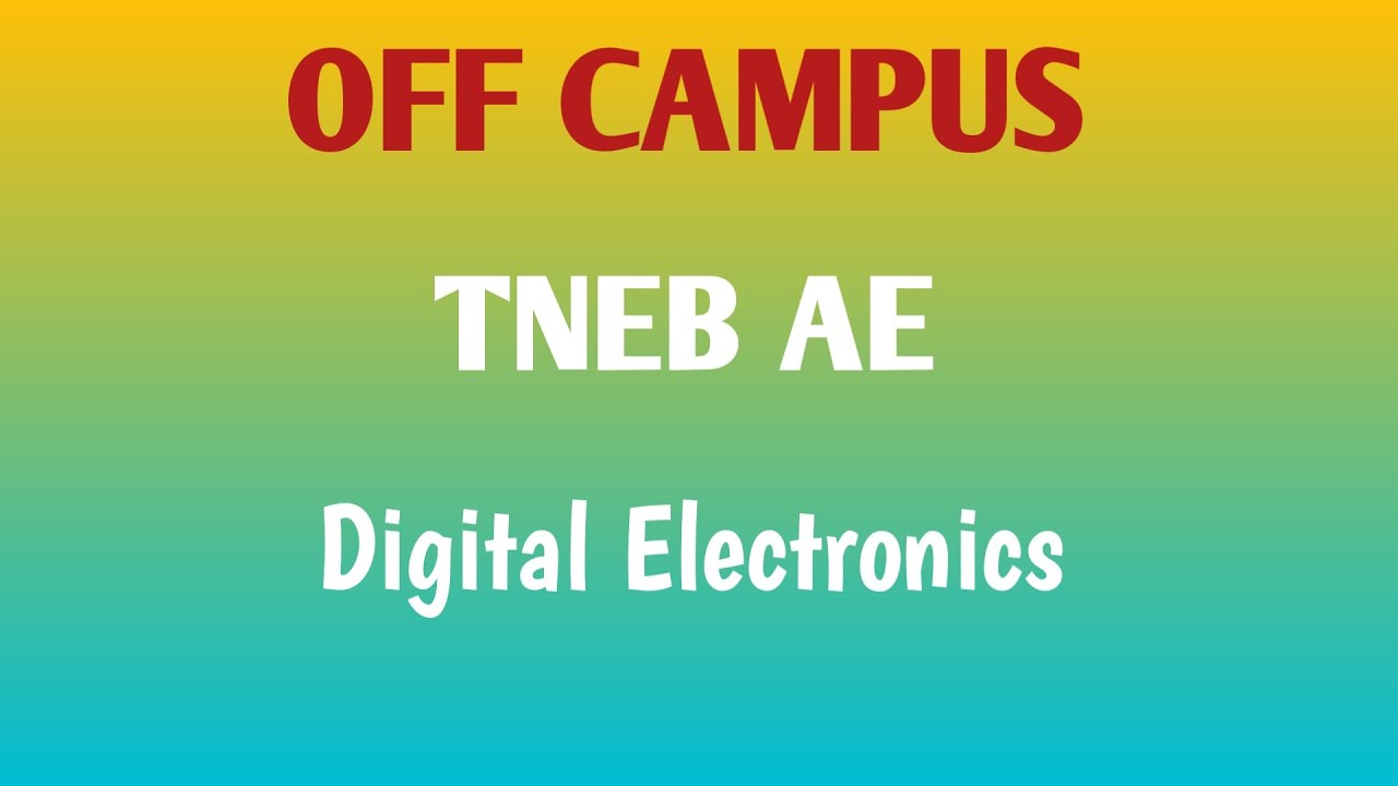 Digital Electronics | Problems With Solutions | TNEB AE | Off Campus