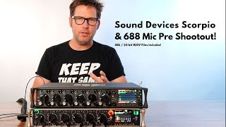Video thumbnail for Sound Devices Scorpio & 688 Mic Pre Shootout! by Michael Wynne