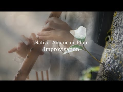 【Improvisation】Native American Flute 2020_1【BGM】