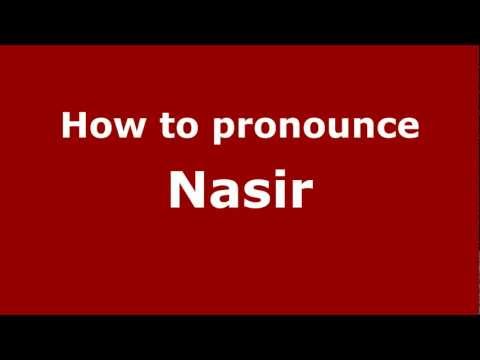 How to Pronounce Nasir - PronounceNames.com