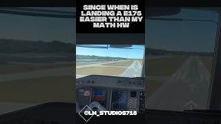 Since when is landing a E175 easier than my math hw #aviation ￼