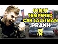 Insanely Short Tempered Car Salesman Ownage Pranks