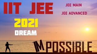 IIT Motivation 2021 🤠 JEE MAIN 2021 || IIT JEE