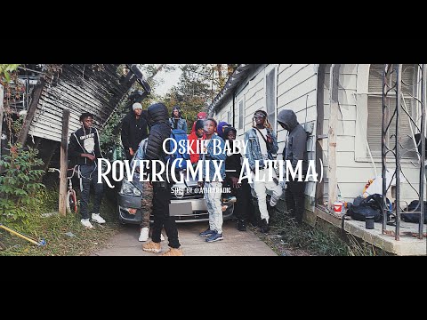 Oskie Baby- Rover (Gmix- Altima) (Shot by @Athetradic )
