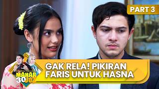 Download lagu GAK RELA! Pikiran Faris Hanya Untuk Hasna | MAHAR JUZ 30 | EPISODE 34 | PART (3/5) mp3