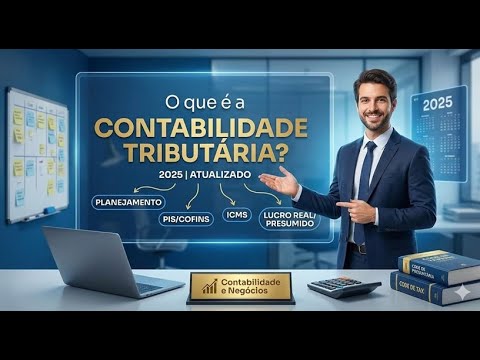 O que é a Contabilidade tributária? 2025 (atualizado)