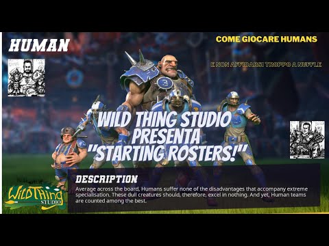 07.  STARTING ROSTERS! Guida di Blood Bowl agli "Umani (Human)"