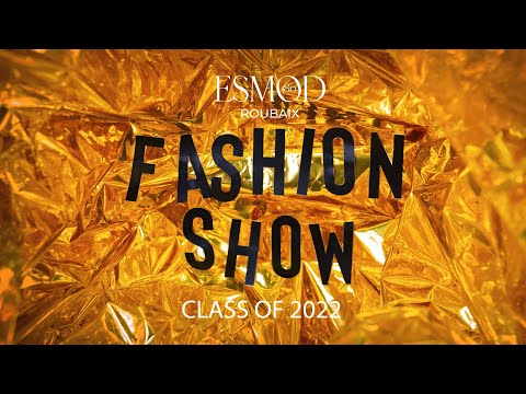 Live du Défilé ESMOD ROUBAIX - Promotion 2022