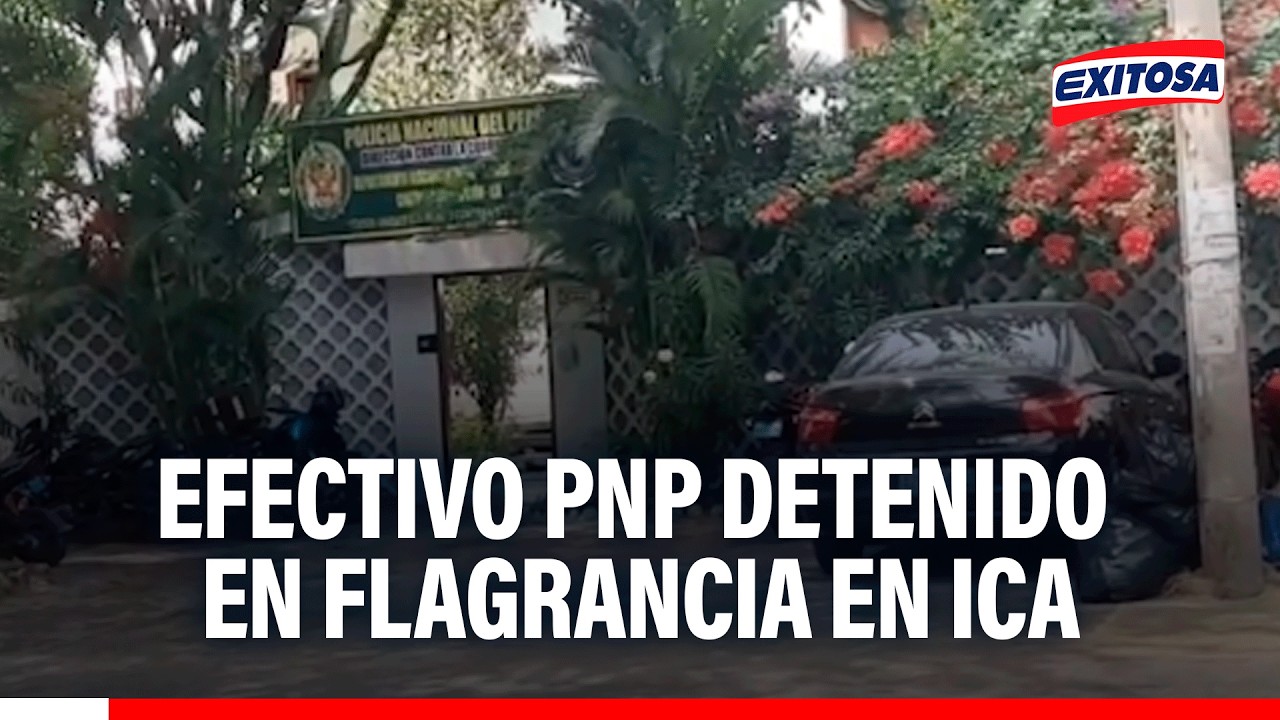 🔴🔵Capturan a suboficial PNP que realizó cobro para devolver objetos incautados ilegalmente en Ica