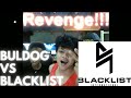 Bulldog Vs Blacklist international (sino kaya mananalo?!!!)