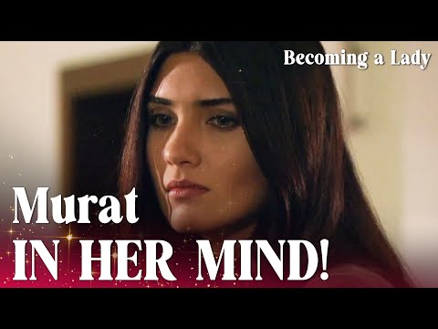 Hasret badly misses Murat while singing alone!😢- Episode 50 | Becoming a Lady