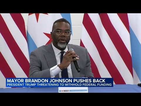 Chicago Mayor Johnson pushes back on Trump's threat to cut off federal funding to sanctuary cities