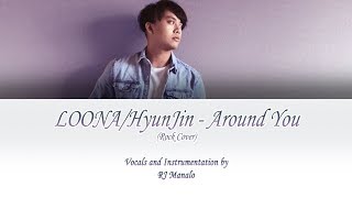 [Rock Cover] 이달의 소녀/현진 (LOONA/HyunJin) - Around You by RJ Manalo
