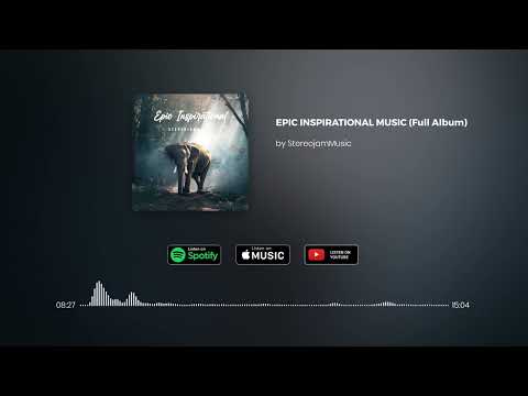 Epic Inspirational Music - Full Album [20 Min of Epic Motivational Music] / by StereojamMusic
