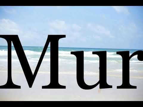 How To Pronounce Mur🌈🌈🌈🌈🌈🌈Pronunciation Of Mur