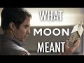 Moon - What it all Meant