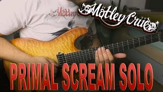 MÖTLEY CRÜE | Primal Scream | SOLO COVER