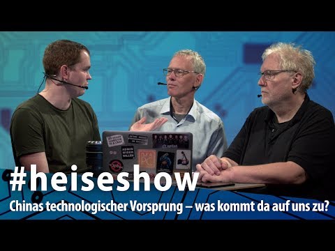 Chinas technologischer Vorsprung – Was kommt da auf uns zu? | #heiseshow