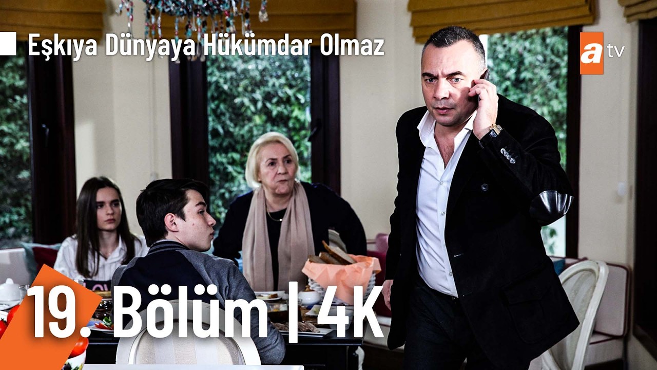Eşkıya Dünyaya Hükümdar Olmaz 19. Bölüm | 4K Ultra HD