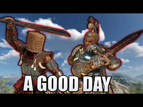 That's how a GOOD DAY in For Honor looks like