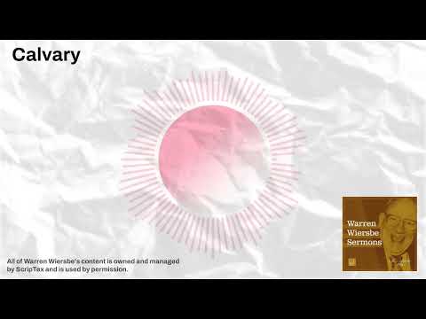 Calvary | Warren Wiersbe Sermons