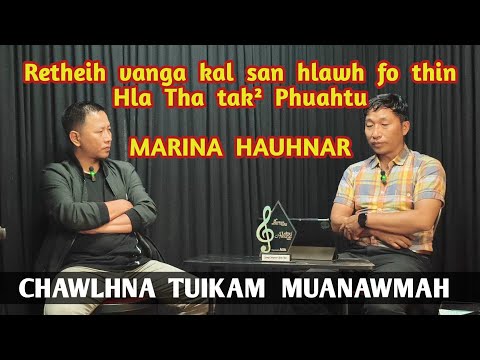 H LALRINAWMA (Marina). HLA PHUAH LEH ZAI THIAM, PATHIAN MI HMAN KAWMNA.