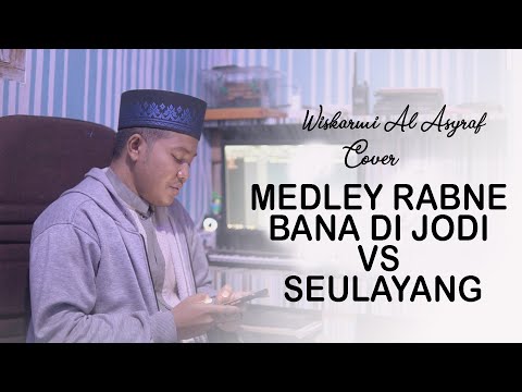 MEDLEY RABNE BANA DI JODI VS SEULAYANG || LIVE COVER BY WISKARMI AL ASYRAF