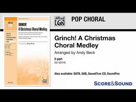 Grinch! A Christmas Choral Medley, arr. Andy Beck – Score & Sound