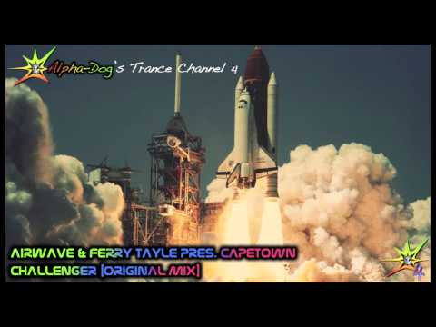 Airwave & Ferry Tayle pres. Capetown - Challenger [Original Mix] ★