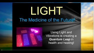 Light - The Medicine of the Future!   2015 04 01 1542