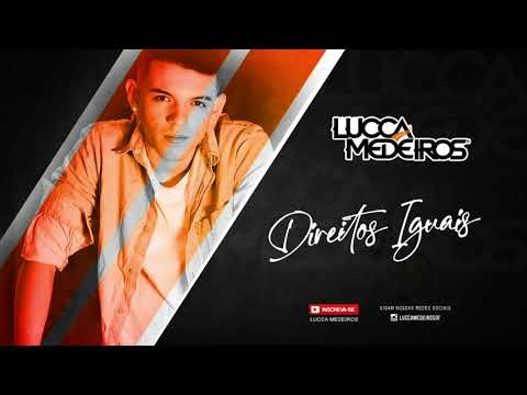 DIREITOS IGUAIS - LUCCA MEDEIROS