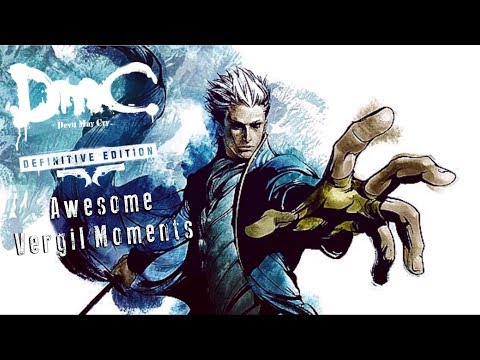 Awesome Vergil Moments - DmC Devil May Cry™: Definitive Edition
