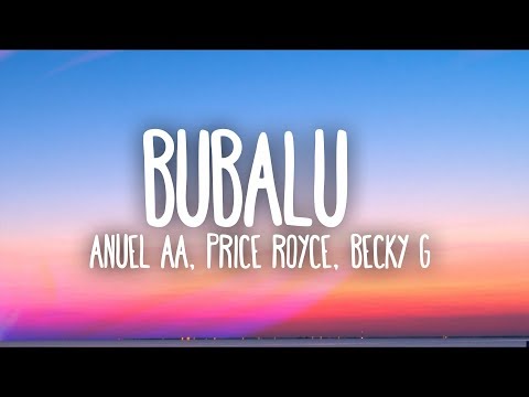 Anuel AA, Prince Royce, Becky G - Bubalu (Lyrics / Letra) Ft. Mambo Kingz, Dj Luian