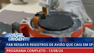 FAB resgatou registros de voz de avião que caiu em Vinhedo I BRASIL URGENTE - 13/08/2024 | PROGRAMA