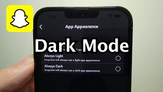 Snapchat for iPhone- How to Turn On Dark Mode