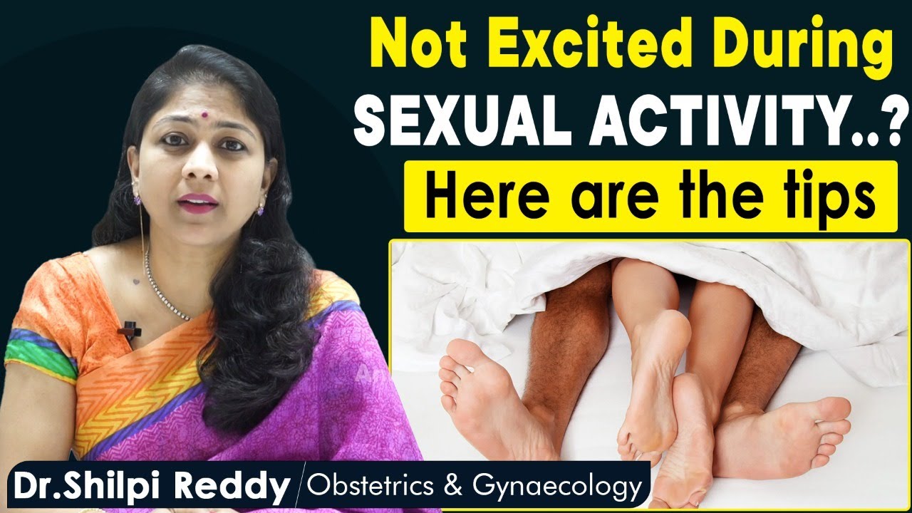 Not Excited During Sexual Activity | Sexual Arousal Dysfunction | Dr Shilpi Reddy | Androcare Clinic