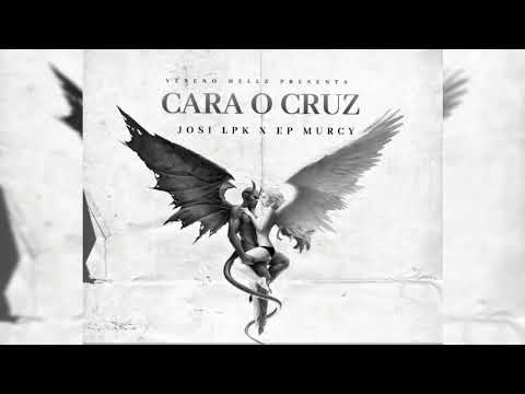 JOSI LPK X EP MURCY - CARA O CRUZ