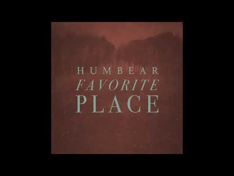 Humbear - Favorite Place (Official Audio)