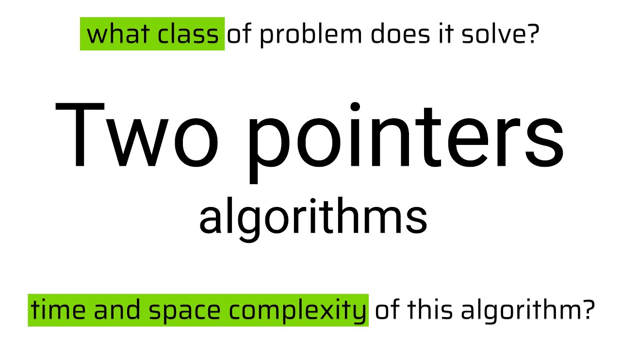 Two Pointers algorithm
