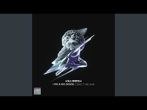 Feels So Good (Zero T Remix)