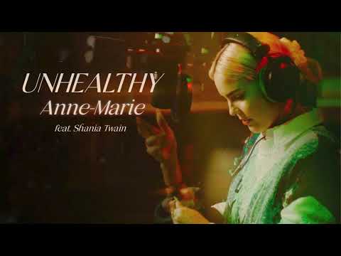 Vietsub | Anne-Marie - UNHEALTHY (feat. Shania Twain) | Lyrics Video