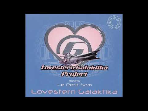 Lovestern Galaktika Project - Lovestern Galaktika (Commander Tom Remix)